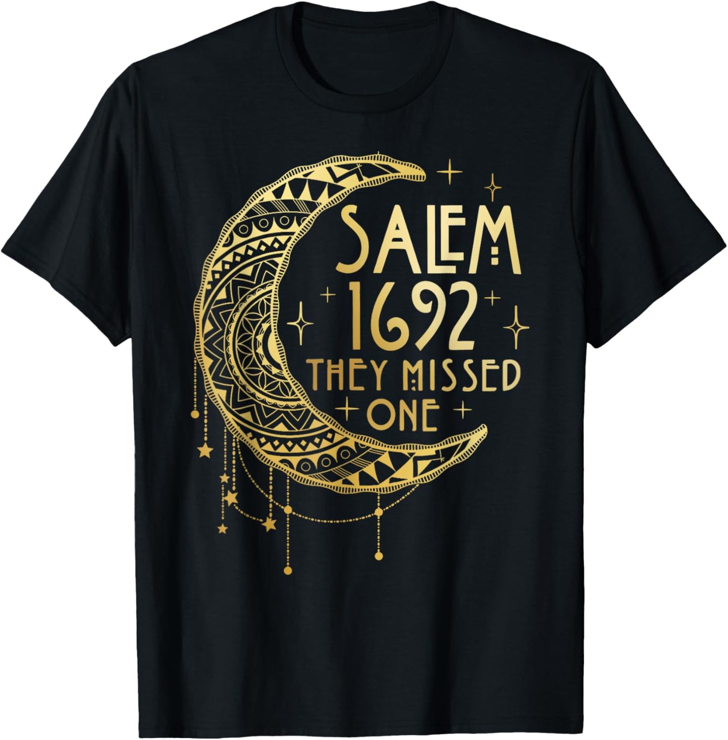 Salem Witch 1692 They Missed One T-Shirt - T-Shirt | Black