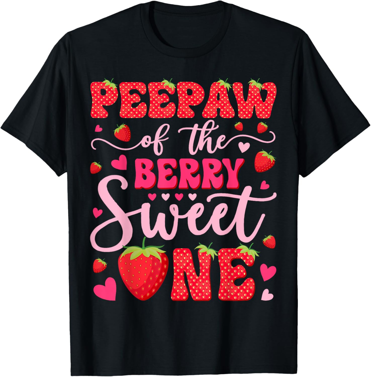 Peepaw Of The Berry Sweet One Strawberry 1St Birthday T-Shirt - T-Shirt | Black