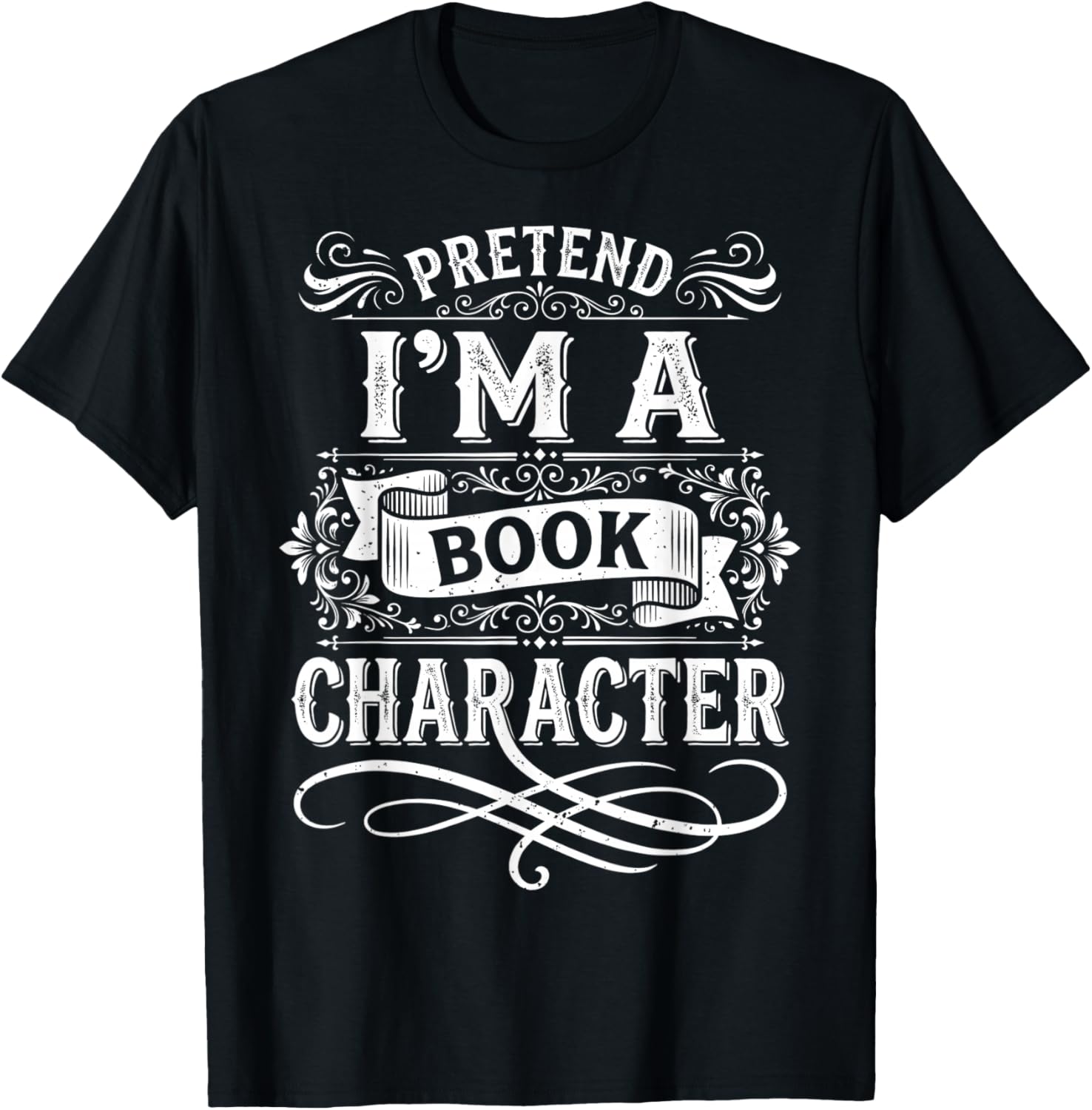 Pretend Im a Book Character Vintage Literature Design T-Shirt - T-Shirt | Black