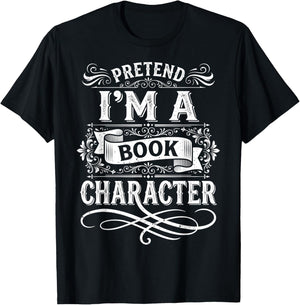 Pretend Im a Book Character Vintage Literature Design T-Shirt - T-Shirt | Black