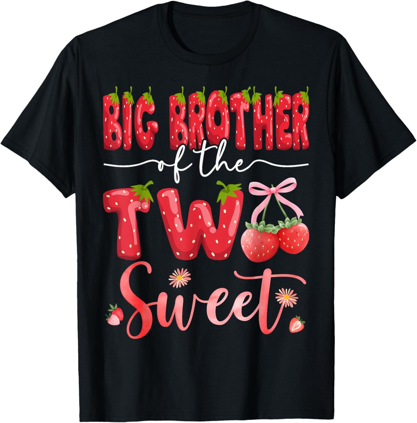 Big Brother Of The Two Sweet 2Nd Birthday Girl Strawberry T-Shirt - T-Shirt | Black