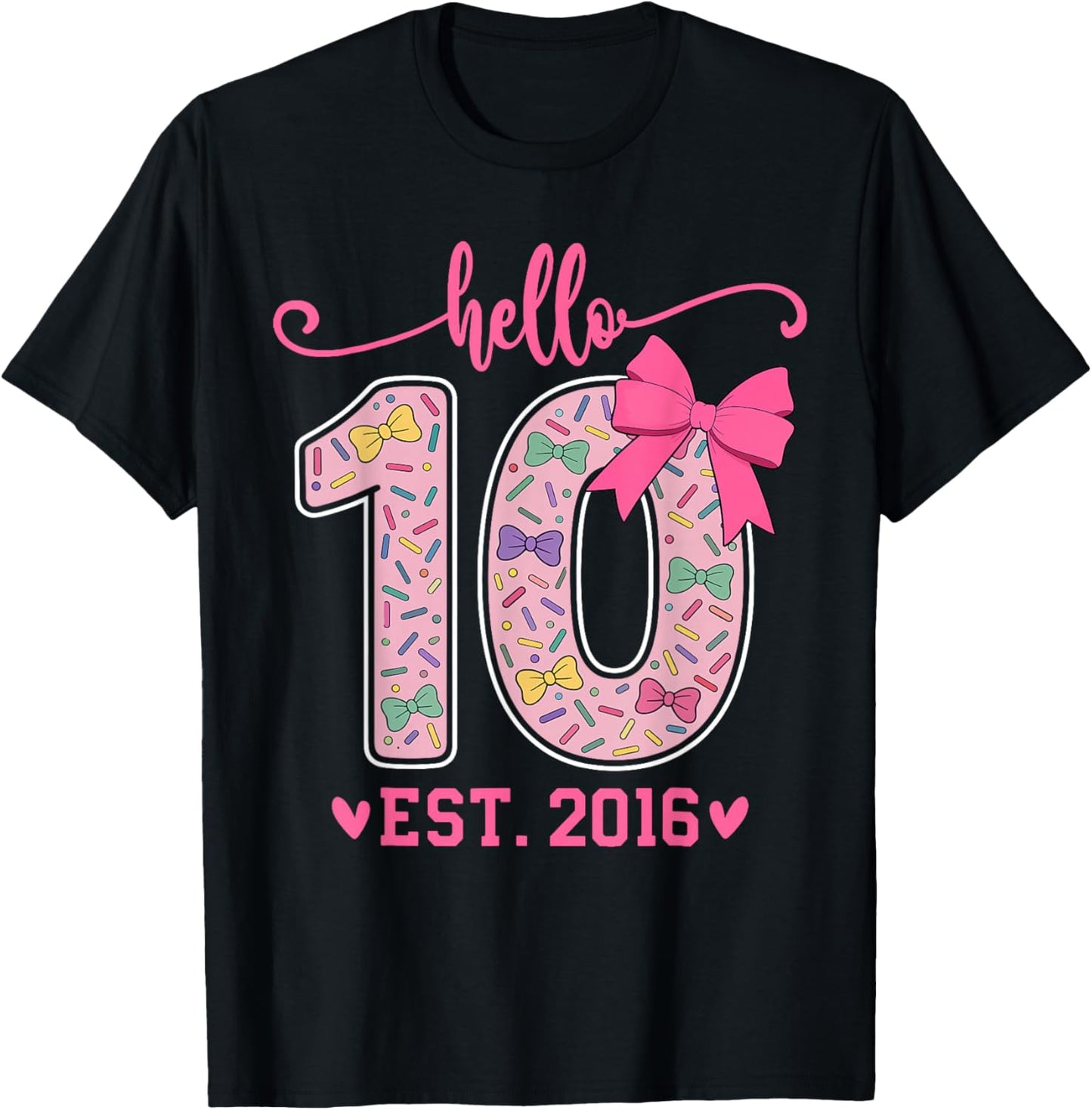10th Birthday Coquette Bow 10 Year Girl Hello Ten EST 2016 T-Shirt - T-Shirt | Black
