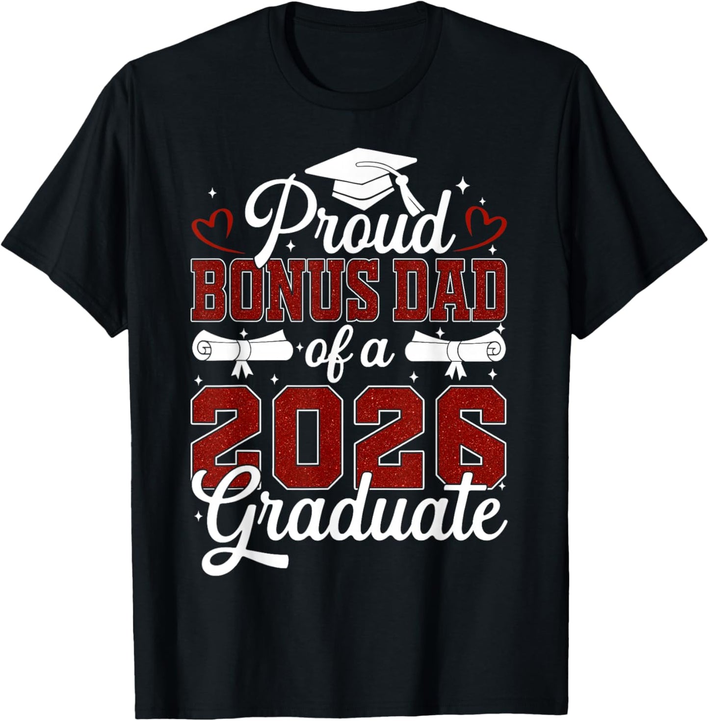 Proud Bonus Dad of a Class of 2026 Graduate Senior T-Shirt - T-Shirt | Black