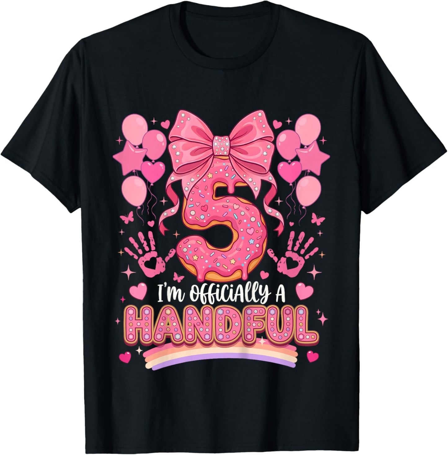 I'm Officially A Handful Five Pink Bow 5th Birthday Girls T-Shirt - T-Shirt | Black