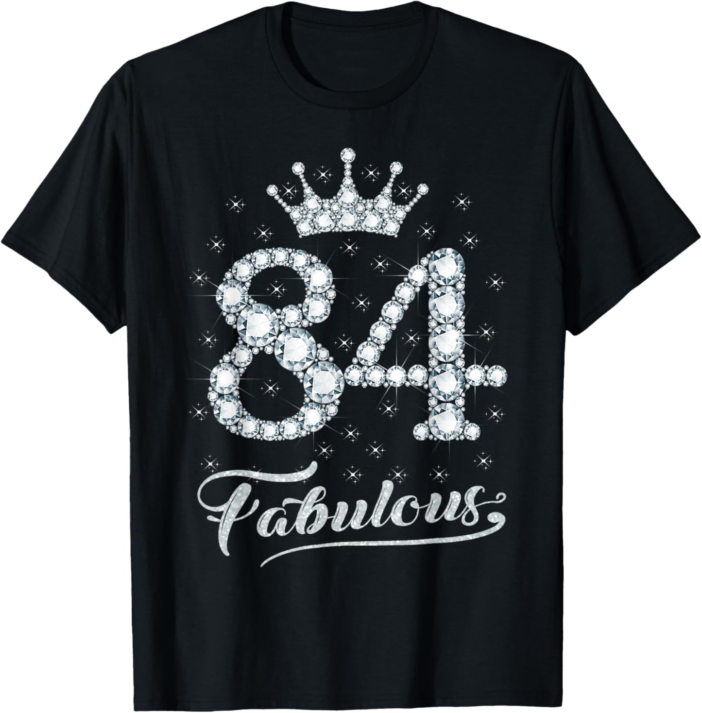 84 Fabulous 84 Years Old Happy 84th Birthday Girl Women T-Shirt - T-Shirt | Black