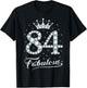 84 Fabulous 84 Years Old Happy 84th Birthday Girl Women T-Shirt - T-Shirt | Black