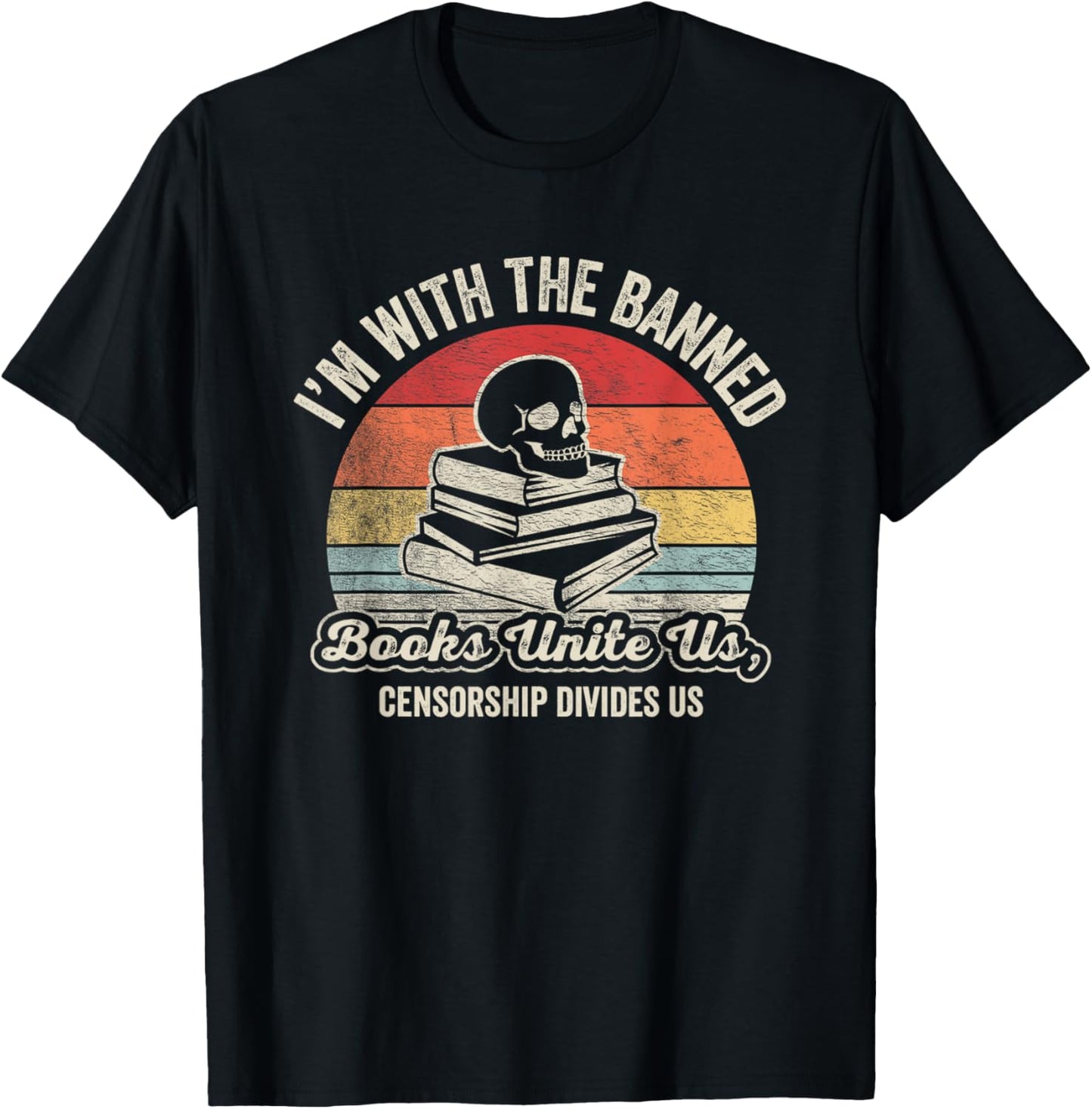 I'm With The Banned Books Unite Us T-Shirt - T-Shirt | Black