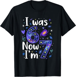 7 Years Old Birthday I was 6 Now I'm 7 6 7 Funny Kids Girls T-Shirt - T-Shirt | Black