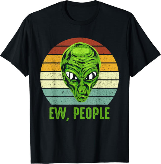 Funny Alien Retro Ew, People Shirt With Alien Vintage T-Shirt - T-Shirt | Black