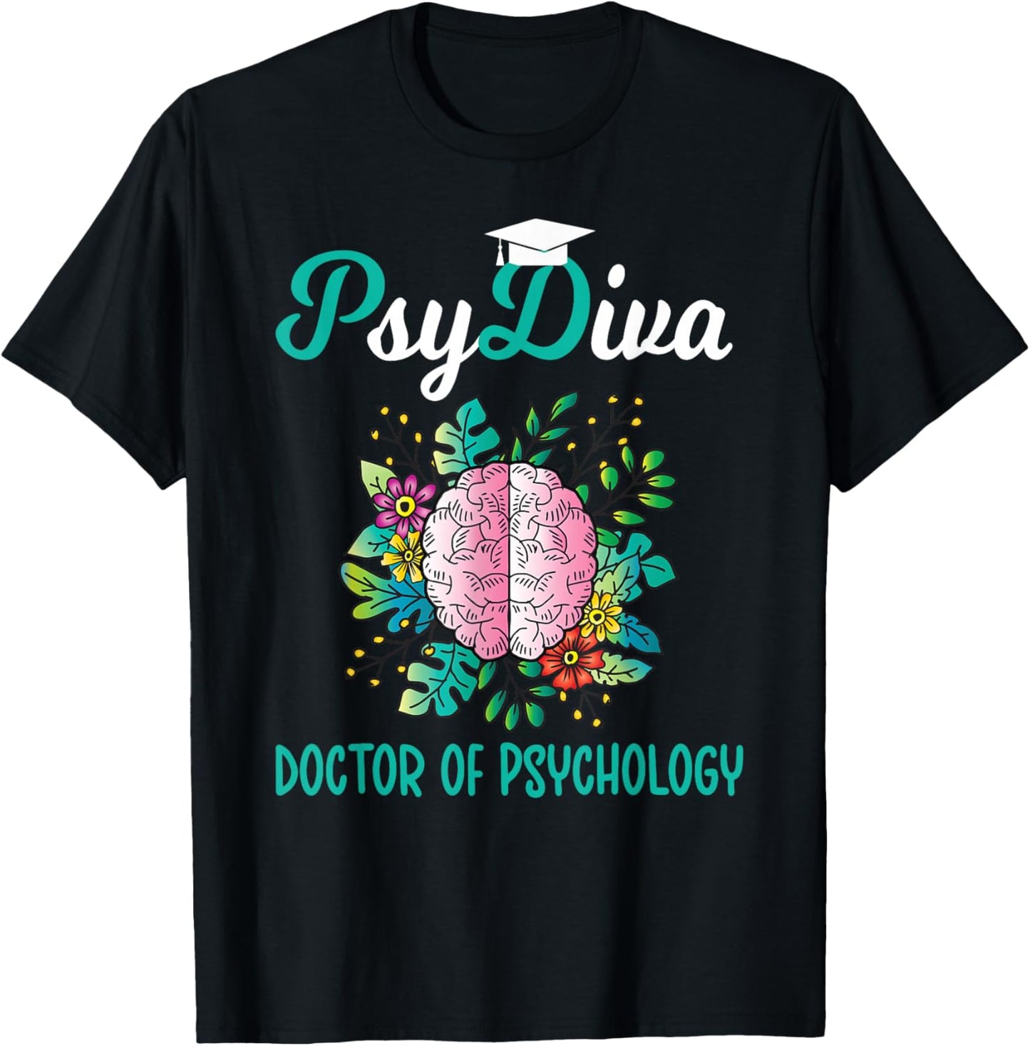 PsyDiva Doctor of Psychology Graduation PsyD Graduate T-Shirt - T-Shirt | Black