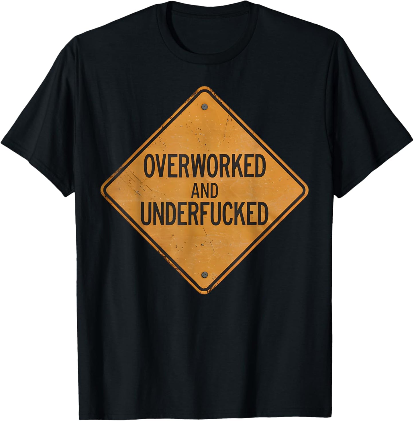 Overworked And Underfucked T-Shirt - T-Shirt | Black