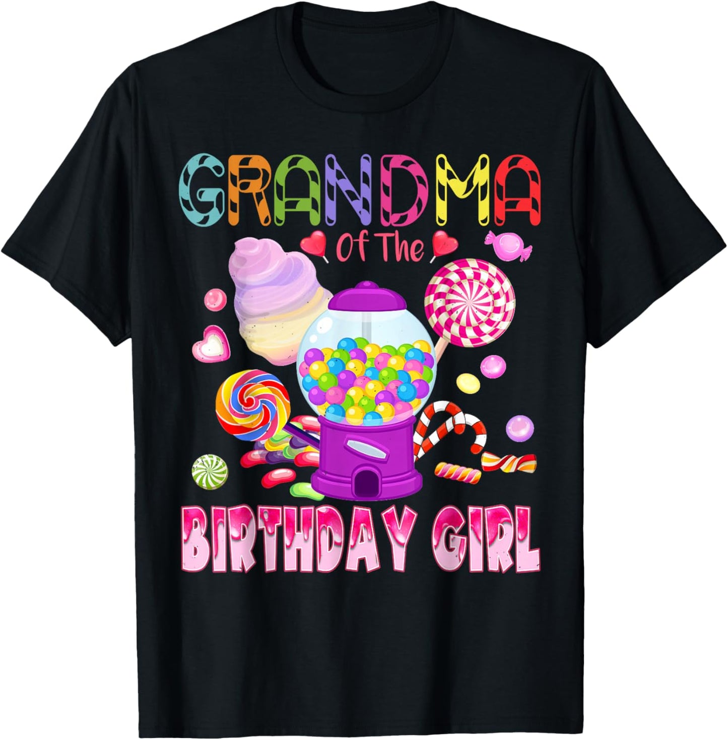 Grandma Of The Birthday Gifts Girl Candyland Candy Birthday T-Shirt - T-Shirt | Black