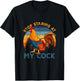 Vintage Chicken Rooster Stop Staring At My-Cock Farm Animal T-Shirt - T-Shirt | Black