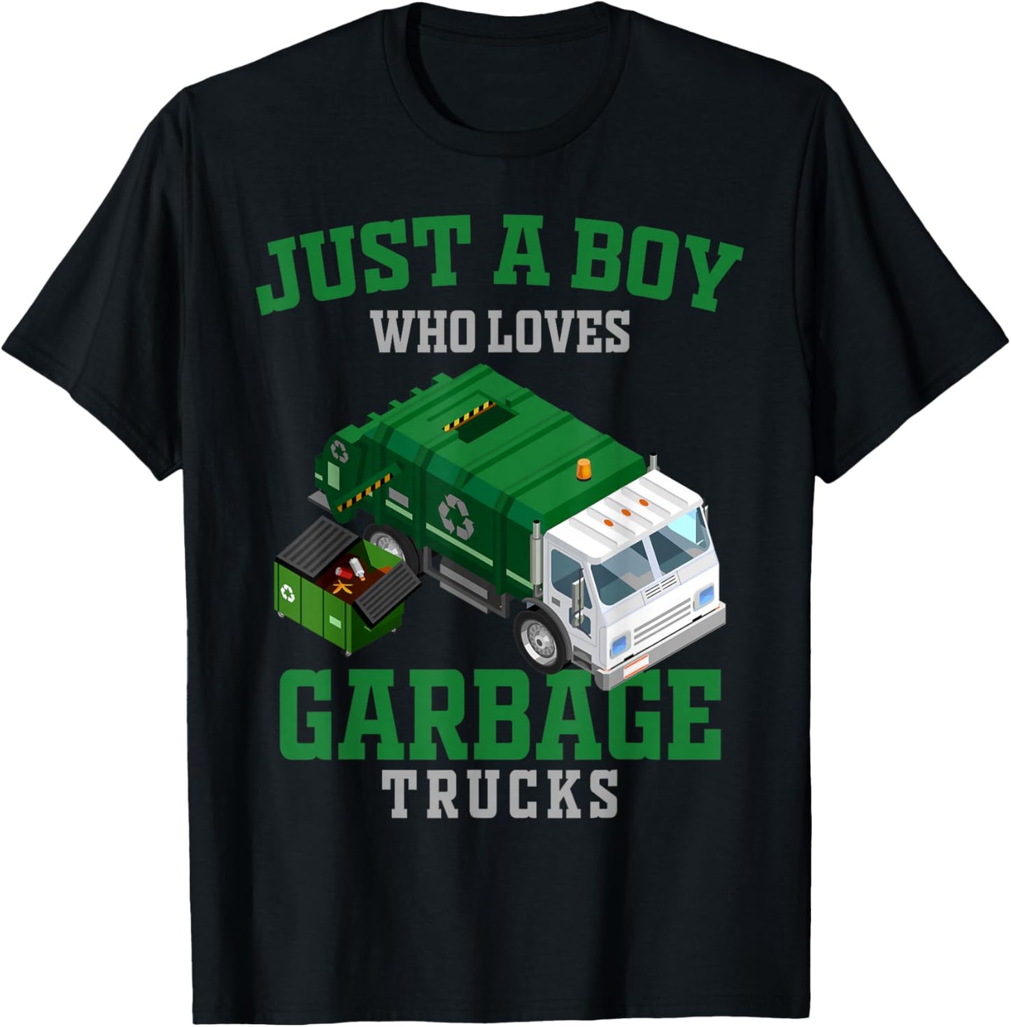 Just a Boy Who Loves Garbage Trucks Recycling Birthday Squad T-Shirt - T-Shirt | Black
