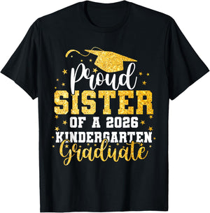 Proud Sister of A Class 2026 Kindergarten Graduate T-Shirt - T-Shirt | Black