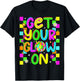 Get Your On in My Glowing Era Group Team Party Squad T-Shirt - T-Shirt | Black