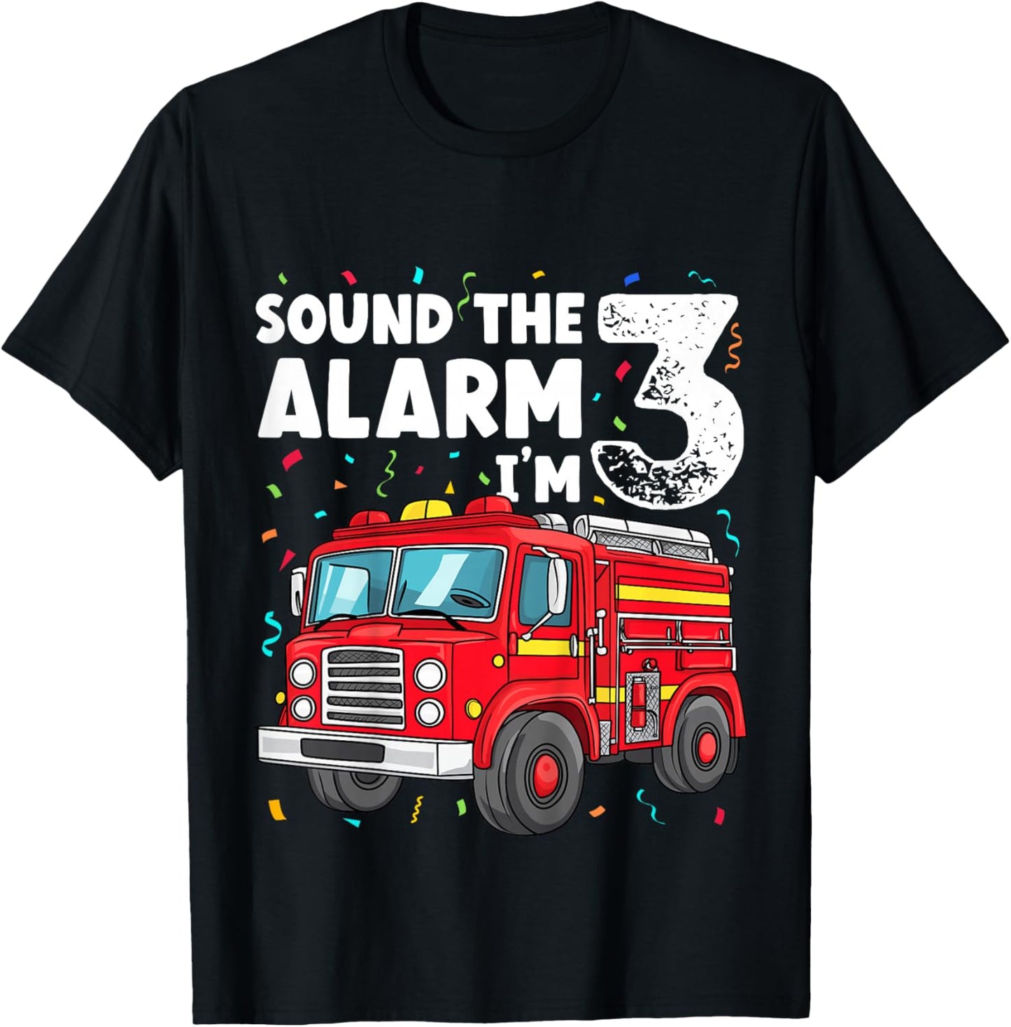Kids Fire Truck Toddler 3rd Birthday Sound the Alarm I'm 3 Gift T-Shirt - T-Shirt | Black