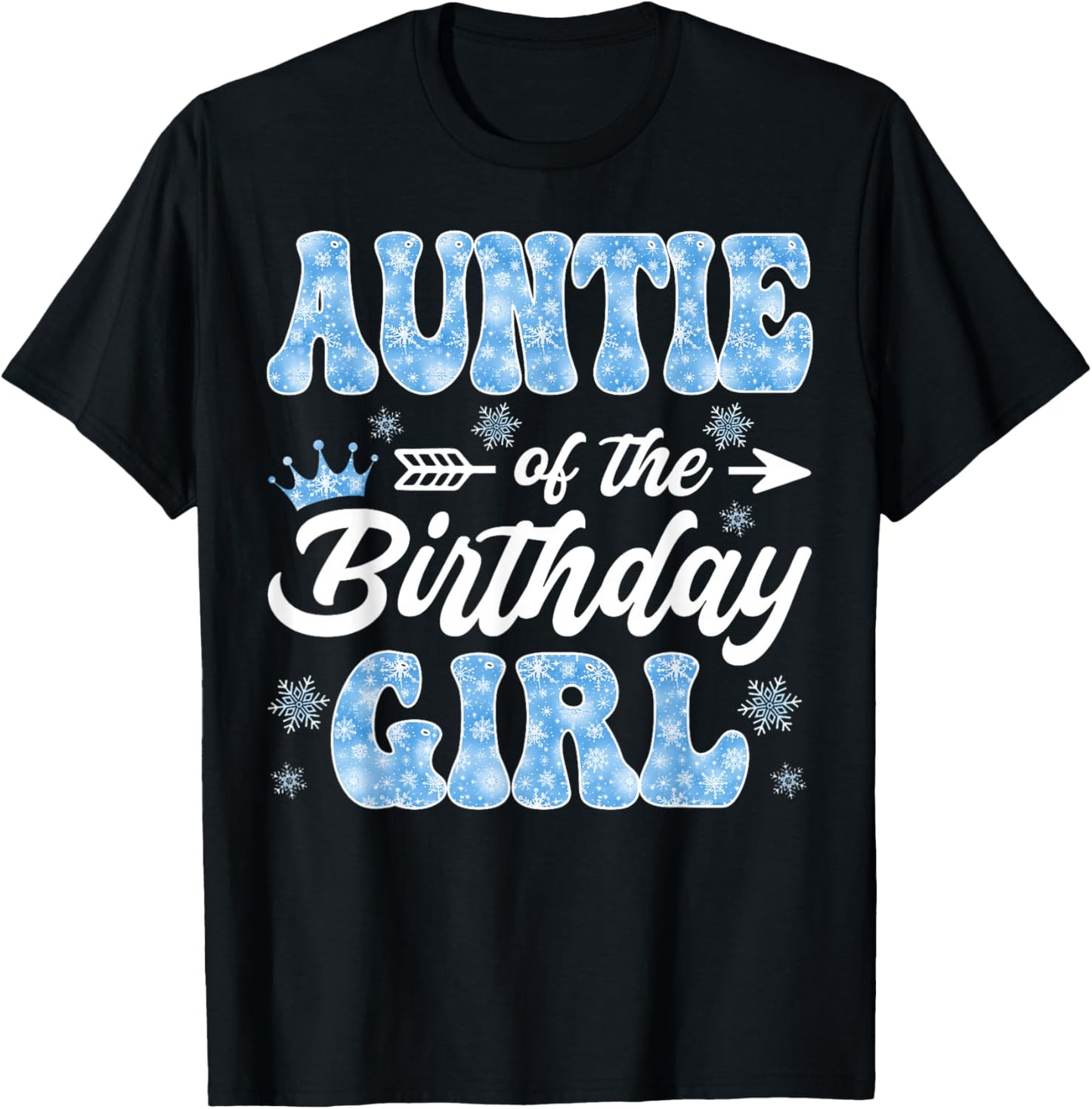 Auntie of The Birthday Girl Snowflakes Winter Christmas T-Shirt - T-Shirt | Black