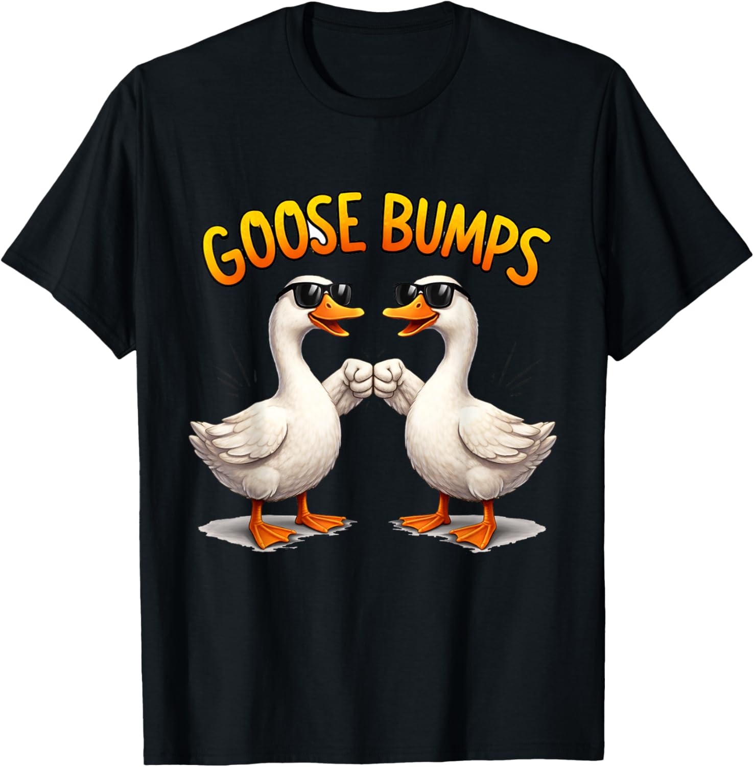 Goose Bumps Funny Goose Fist Bump Gift T-Shirt - T-Shirt | Black