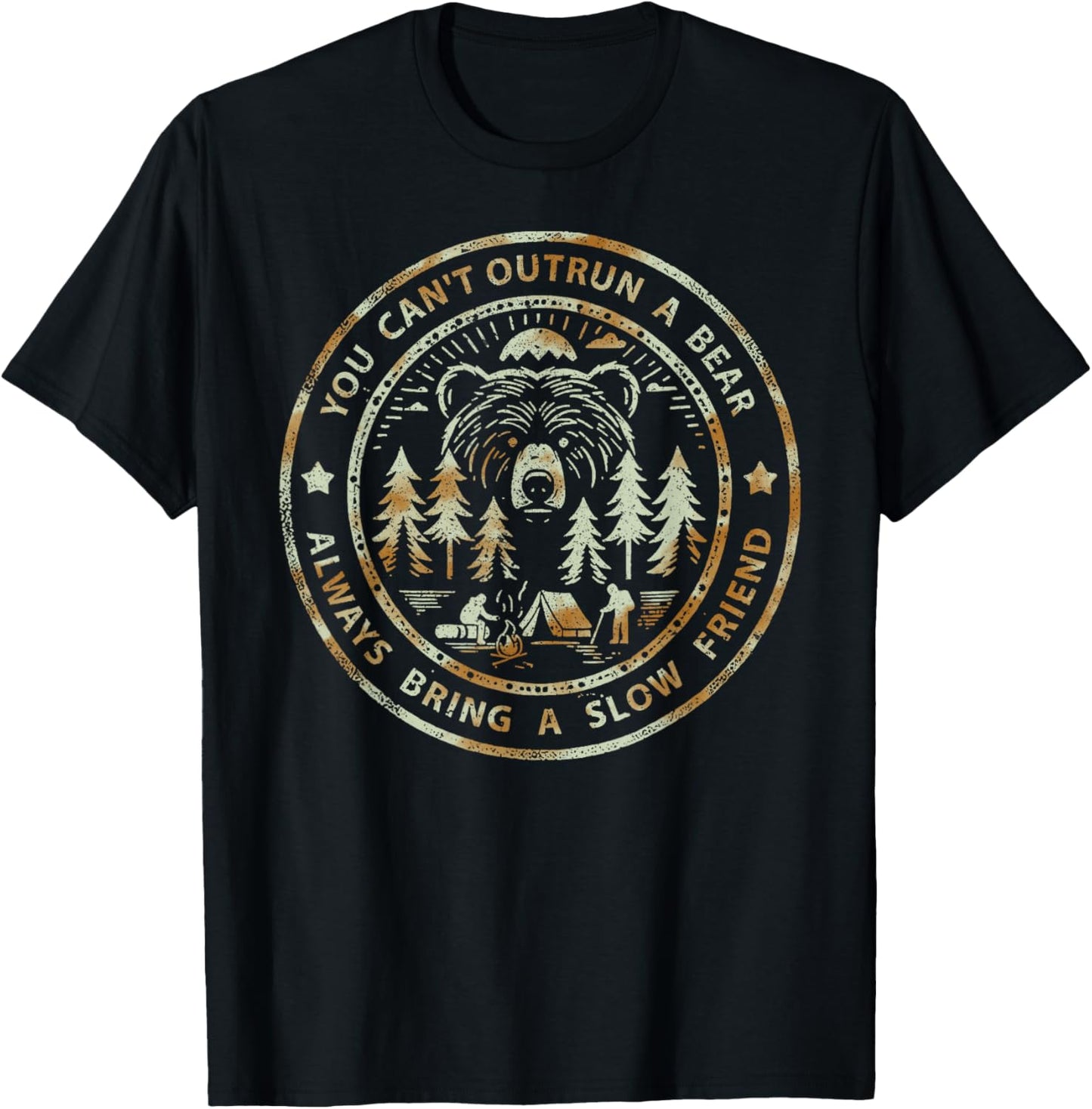 You Can't Outrun A Bear Always Bring A Slow Friend T-Shirt - T-Shirt | Black