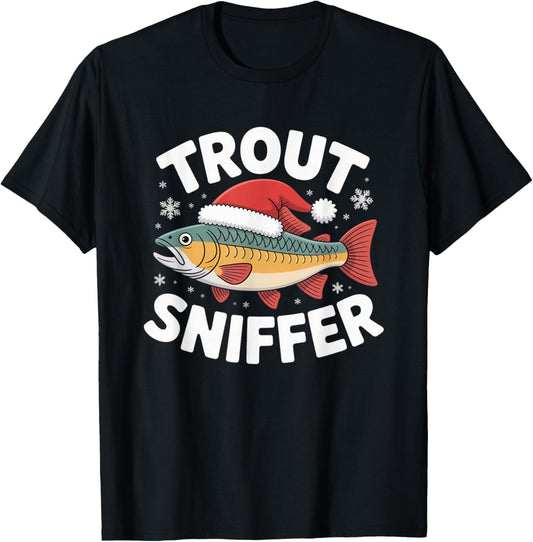 Funny Christmas Trout Sniffer Christmas Movie Trout Sniffer T-Shirt - T-Shirt | Black