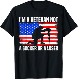 I'm A Veteran Not A Sucker Or A Loser patriotic Veterans Day T-Shirt - T-Shirt | Black