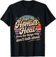 I Hope My Homies Heal from The Things They Don't Talk About T-Shirt - T-Shirt | Black