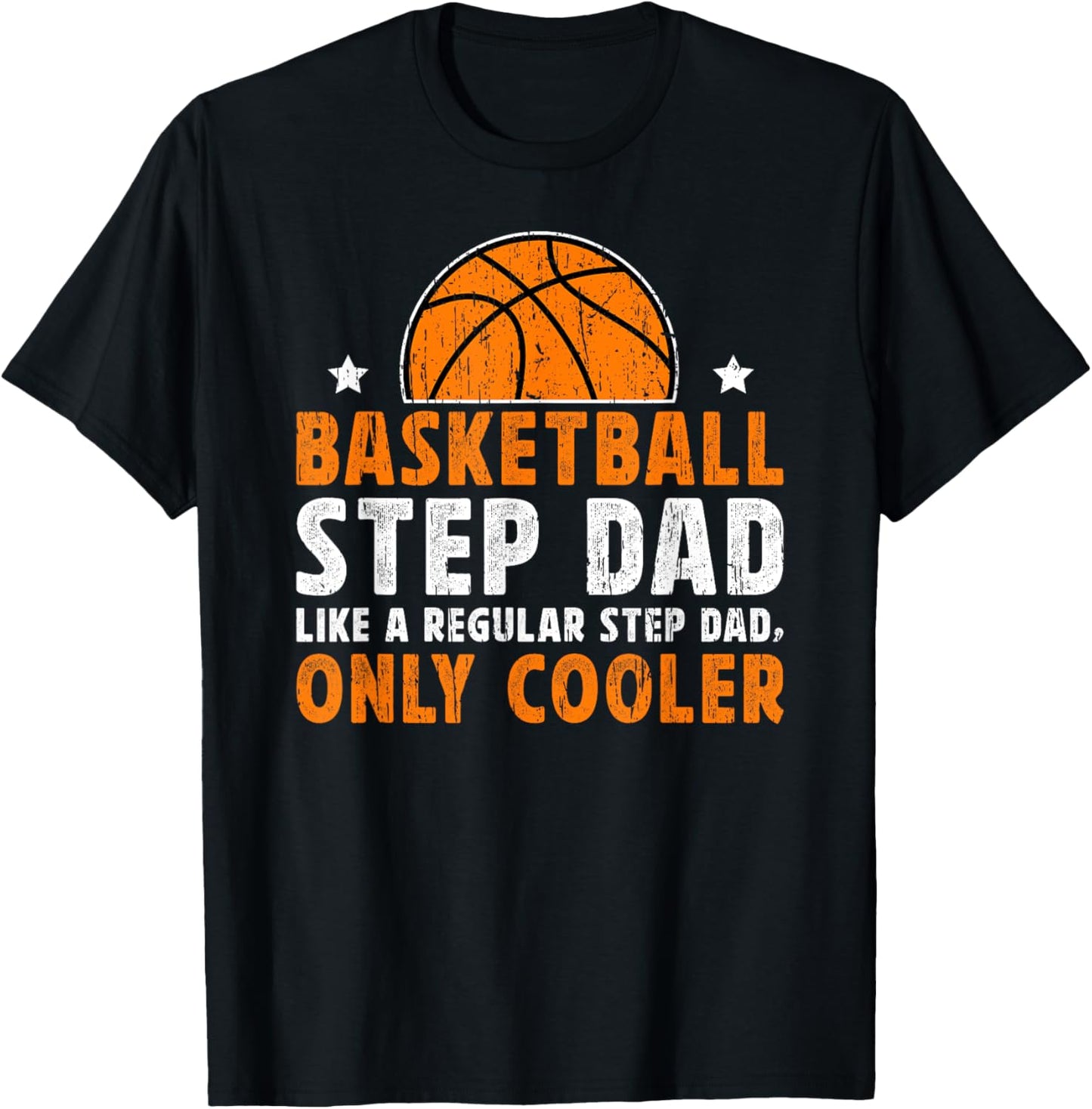 Cool Basketball Step-Dad Of A Basketball Player Stepfather T-Shirt - T-Shirt | Black
