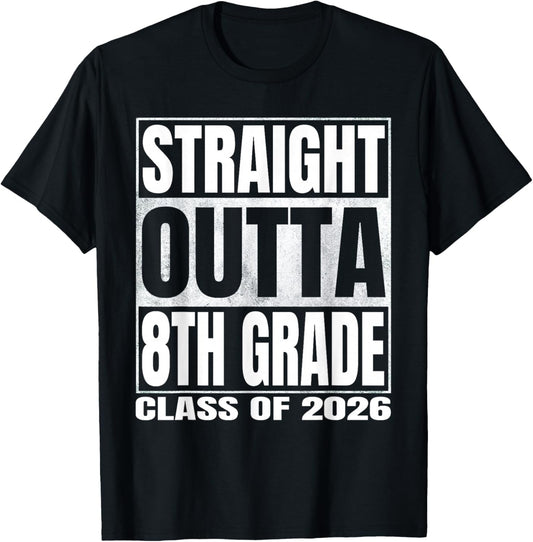 Straight Outta 8th Grade Funny Graduate of 2026 Eighth Grade T-Shirt - T-Shirt | Black