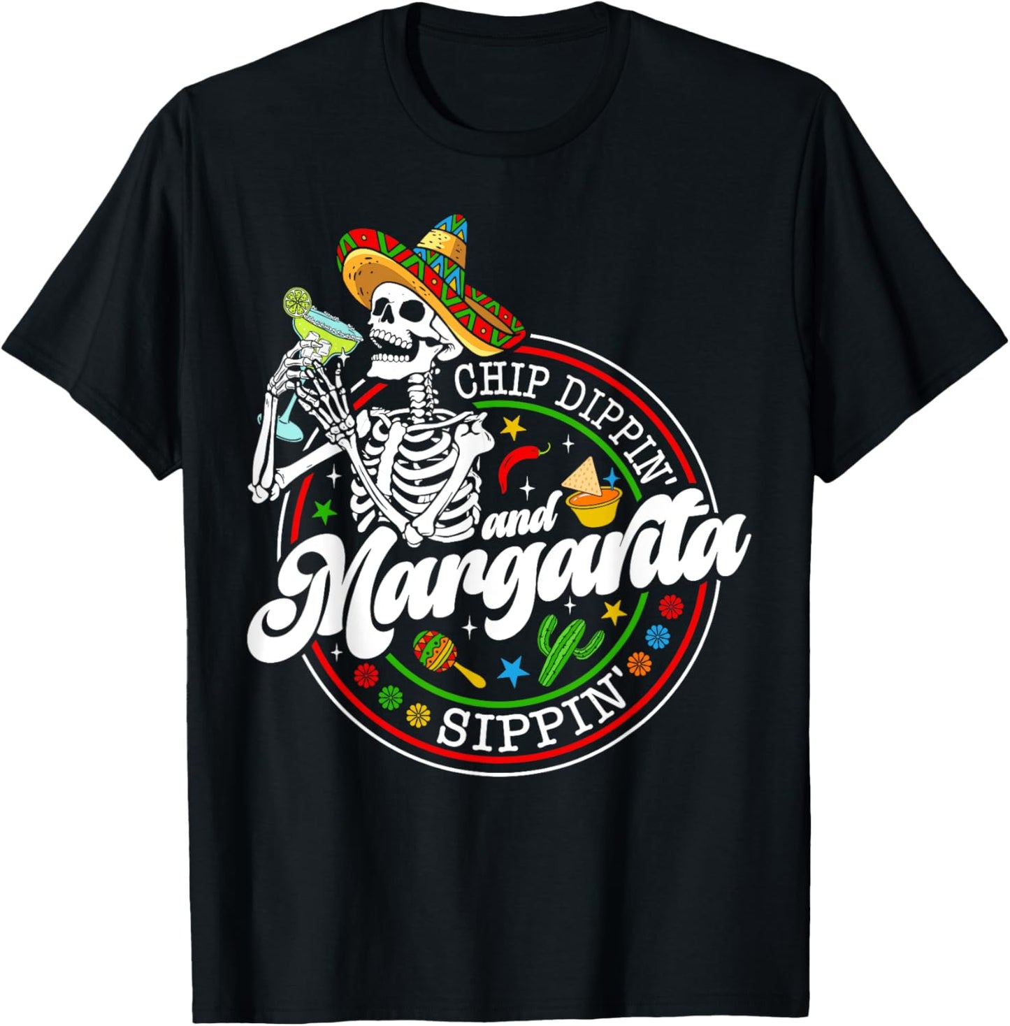 Chip Dippin And Margarita Sippin Funny Skull Cinco De Mayo T-Shirt - T-Shirt | Black