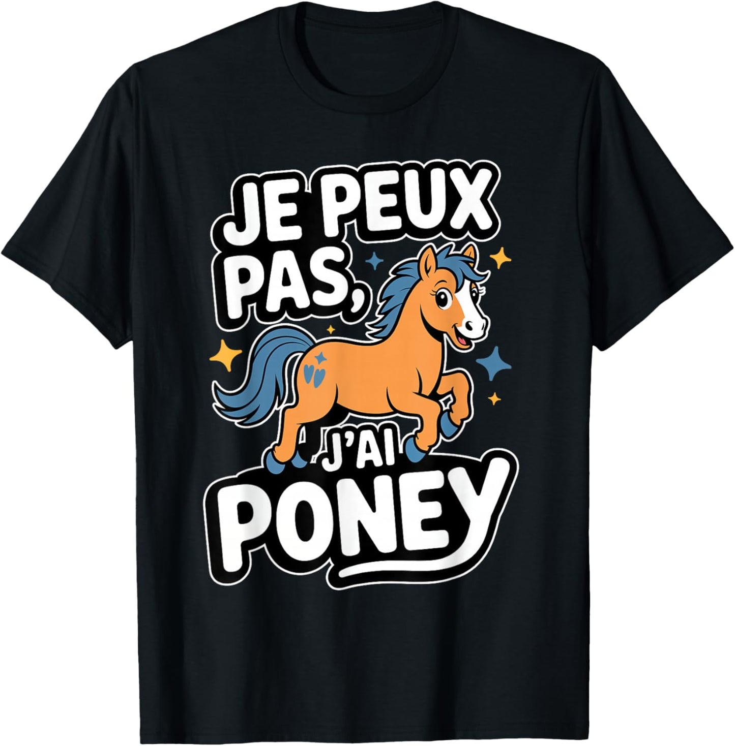 Je Peux Pas J'AI Pony T-Shirt - T-Shirt | Black