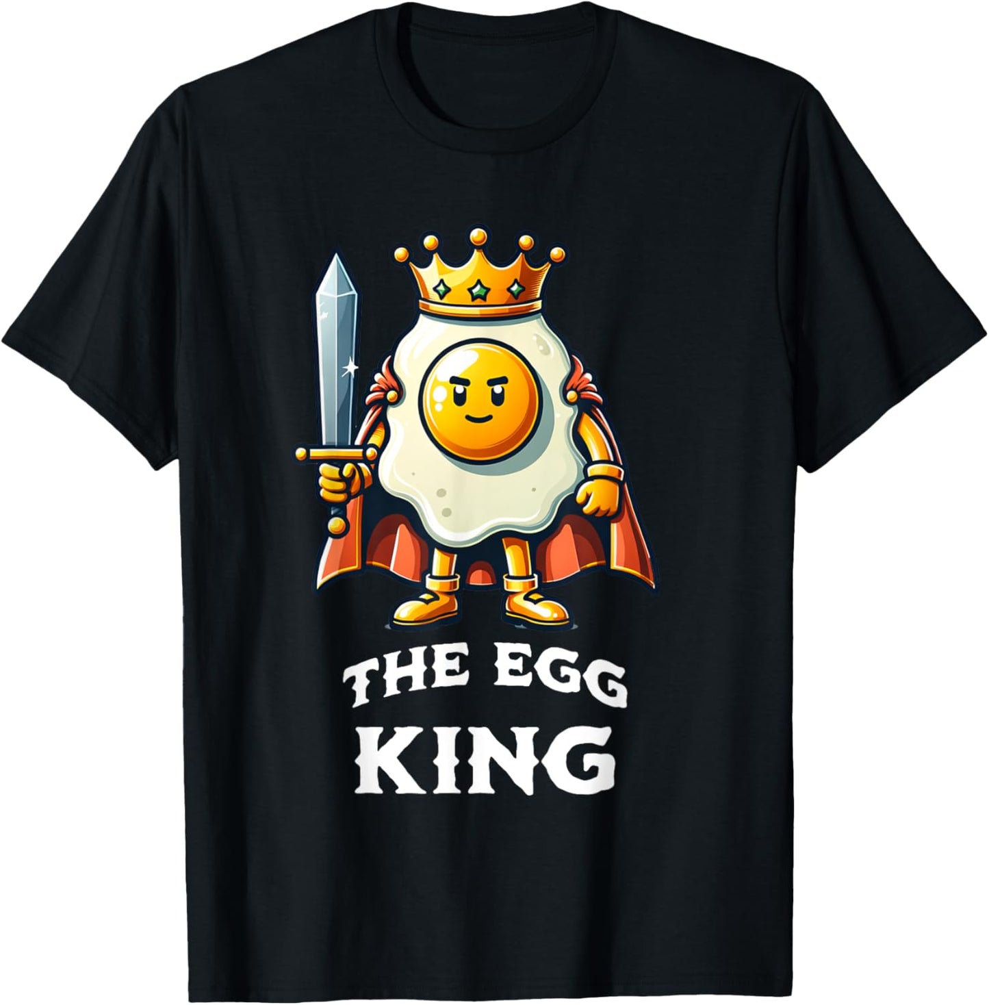 Egg King Funny Quote Egg Breakfast Food Lover T-Shirt - T-Shirt | Black
