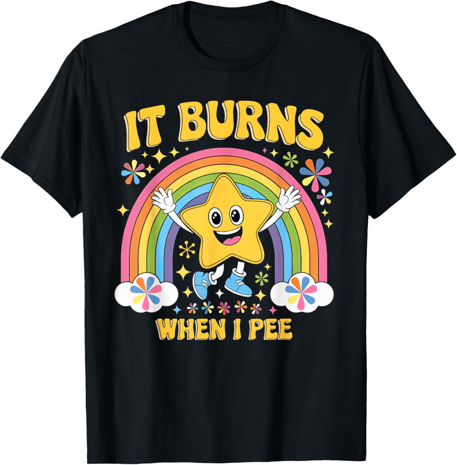 Sarcastic Men Women It Burns When I Pee T-Shirt - T-Shirt | Black