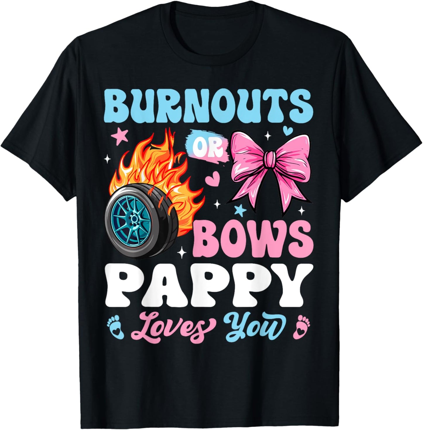 Burnouts or Bows Pappy Loves You Gender Reveal Party T-Shirt - T-Shirt | Black