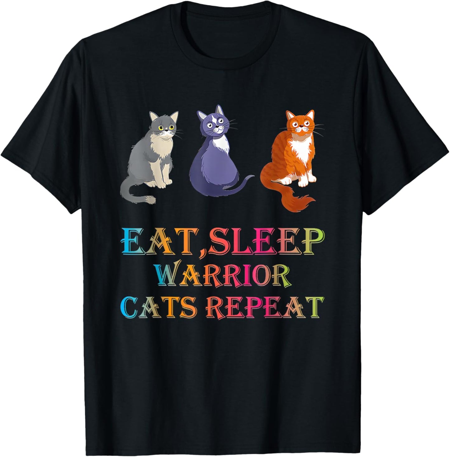 Eat Sleep Warrior Cats Repeat T-Shirt - T-Shirt | Black
