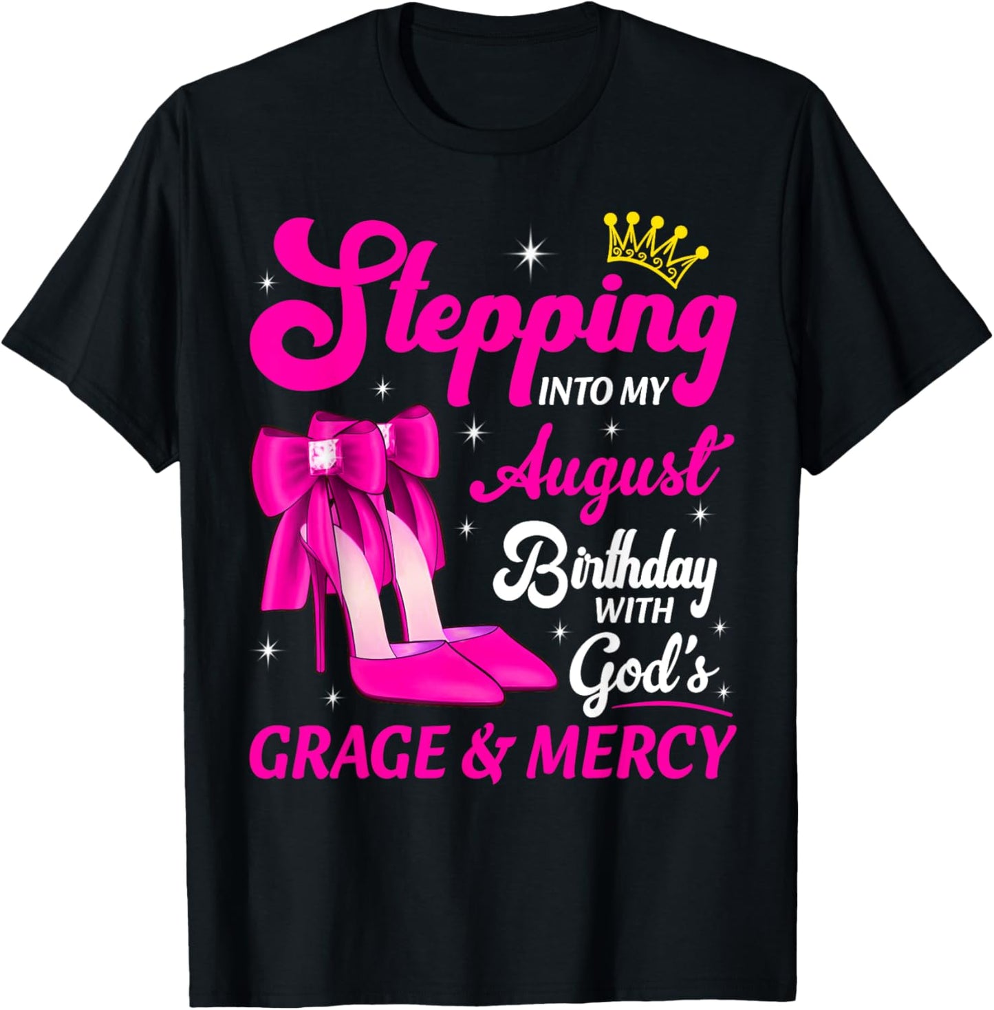 Stepping Into My August Birthday Queen Bday Month T-Shirt - T-Shirt | Black