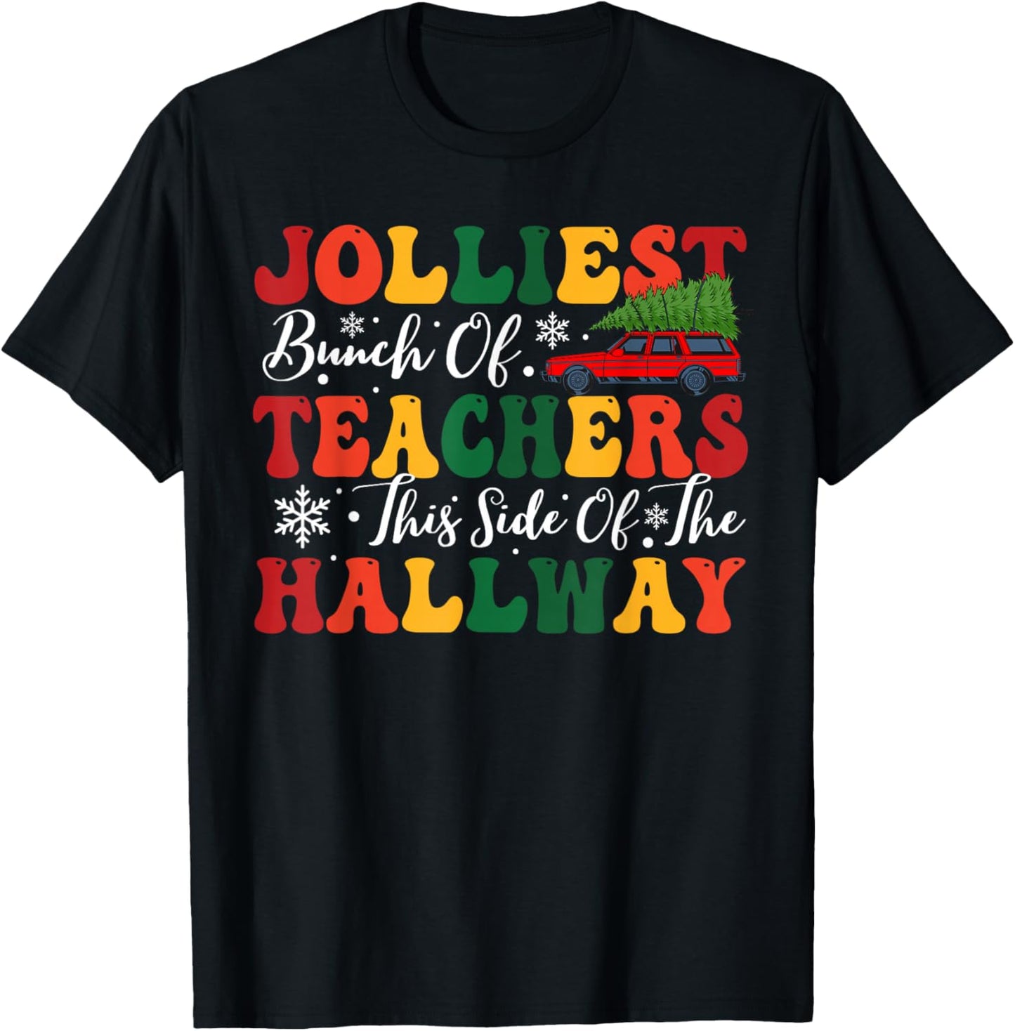 Jolliest Bunch of Teachers This Side Of The Hallway Xmas T-Shirt - T-Shirt | Black