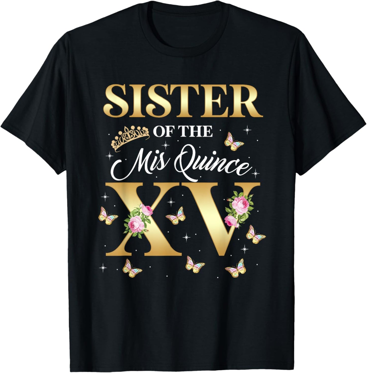 Sister Of The Miss Quince XV Birthday Mexican Quinceanera T-Shirt - T-Shirt | Black