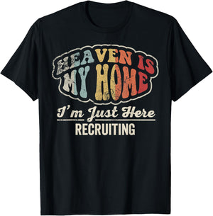 Heaven is My Home I'm Just Here Recruiting Retro Christian T-Shirt - T-Shirt | Black