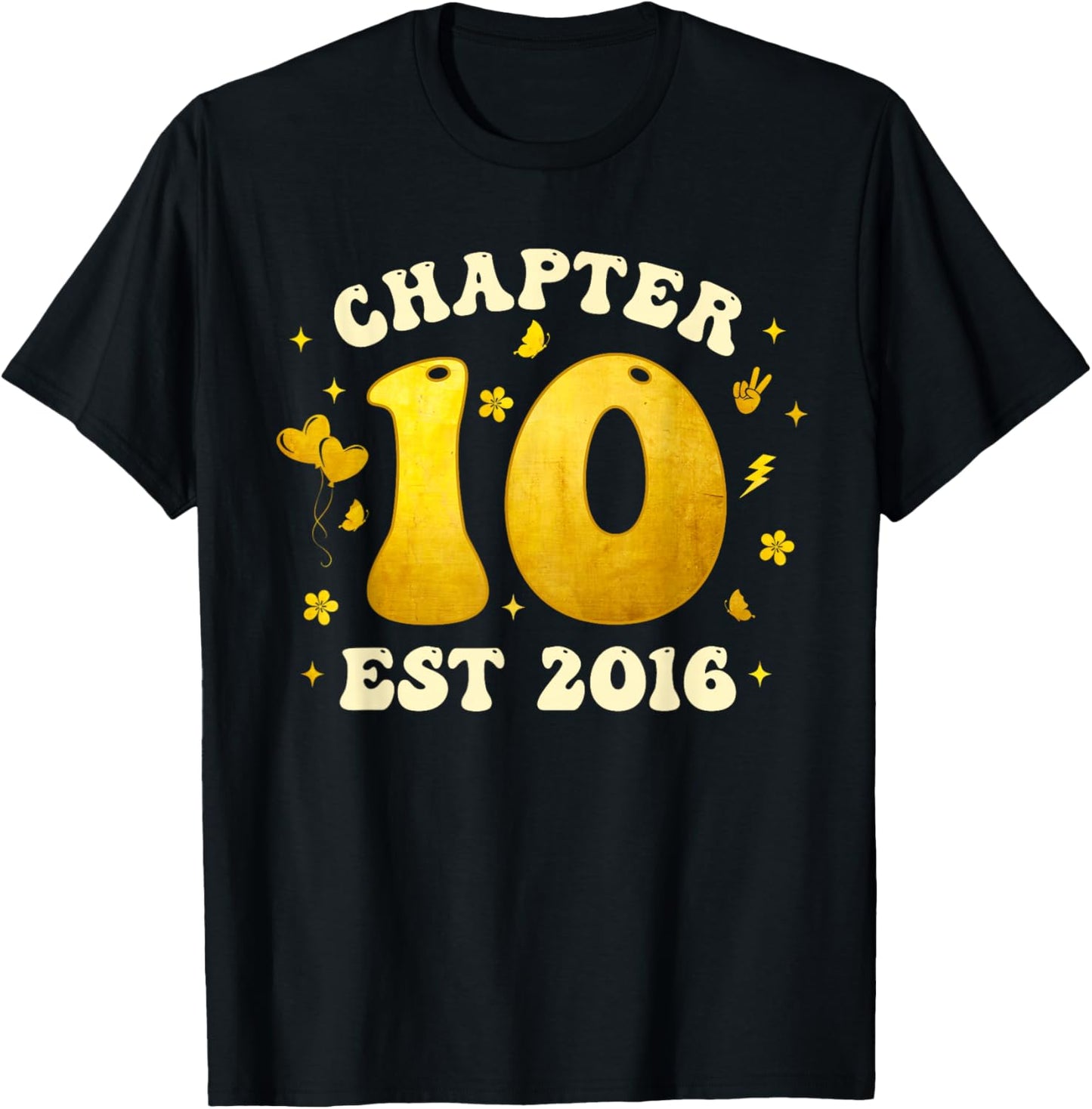 Chapter 10 Years Old Est 2016 10th Golden Birthday Girl T-Shirt - T-Shirt | Black