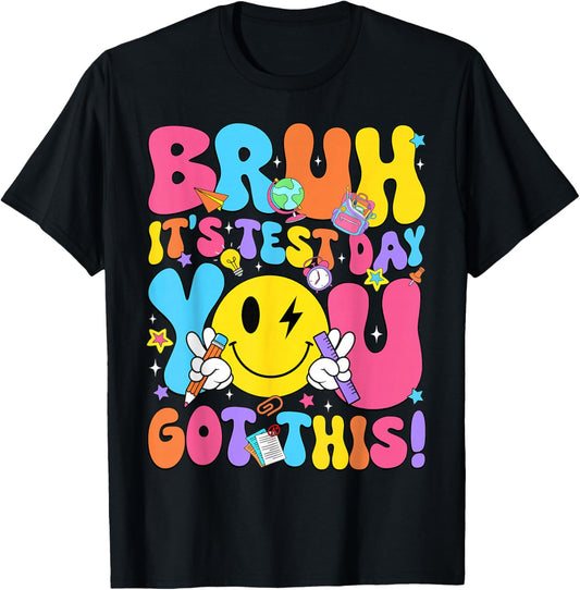 Bruh It’s Test Day You Got This Teacher Testing Day Boy Kids T-Shirt - T-Shirt | Black