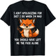 I Ain't Apologizing for Sht I Do When I'm Mad Funny Fox T-Shirt - T-Shirt | Black