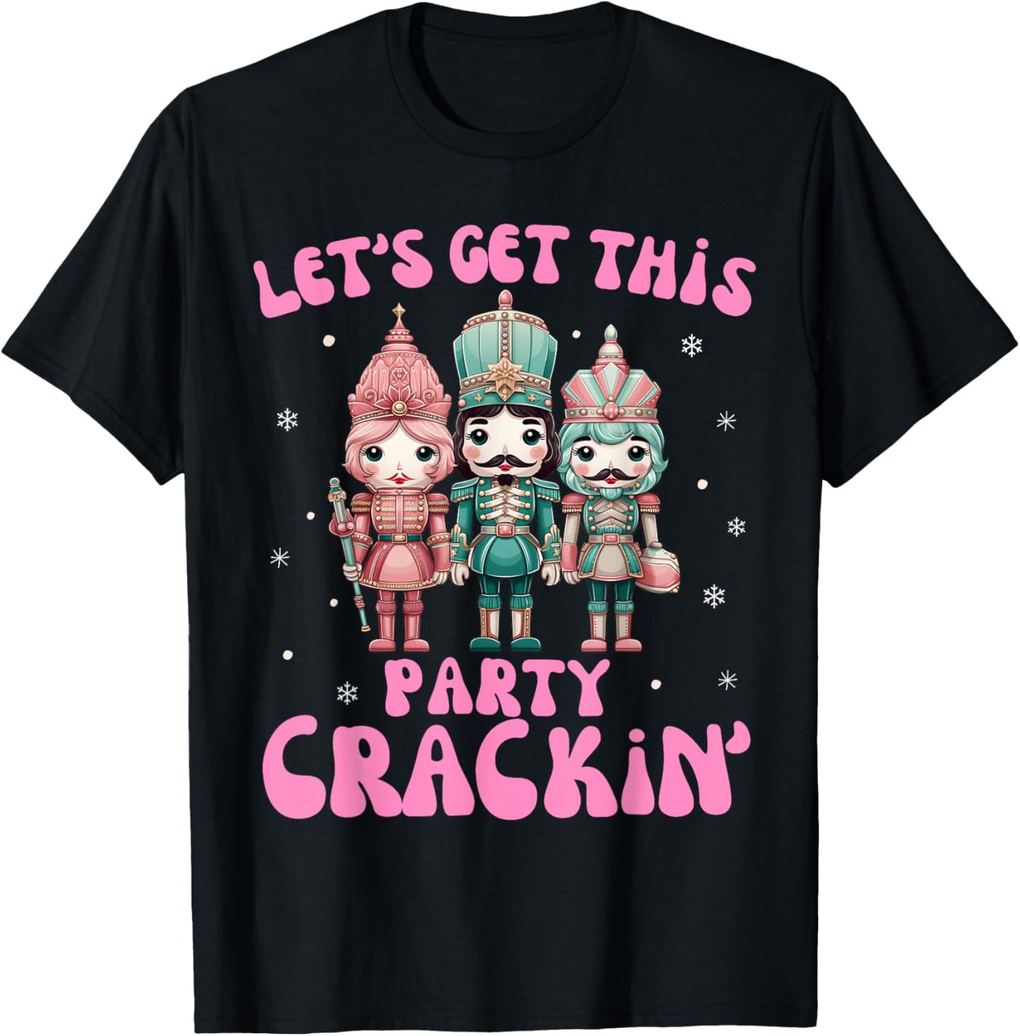 Nutcracker let's get this party crackin Christmas Kid Girls T-Shirt - T-Shirt | Black