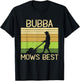Bubba Mows Best Funny Lawn Mowing Grandpa Gardening T-Shirt - T-Shirt | Black