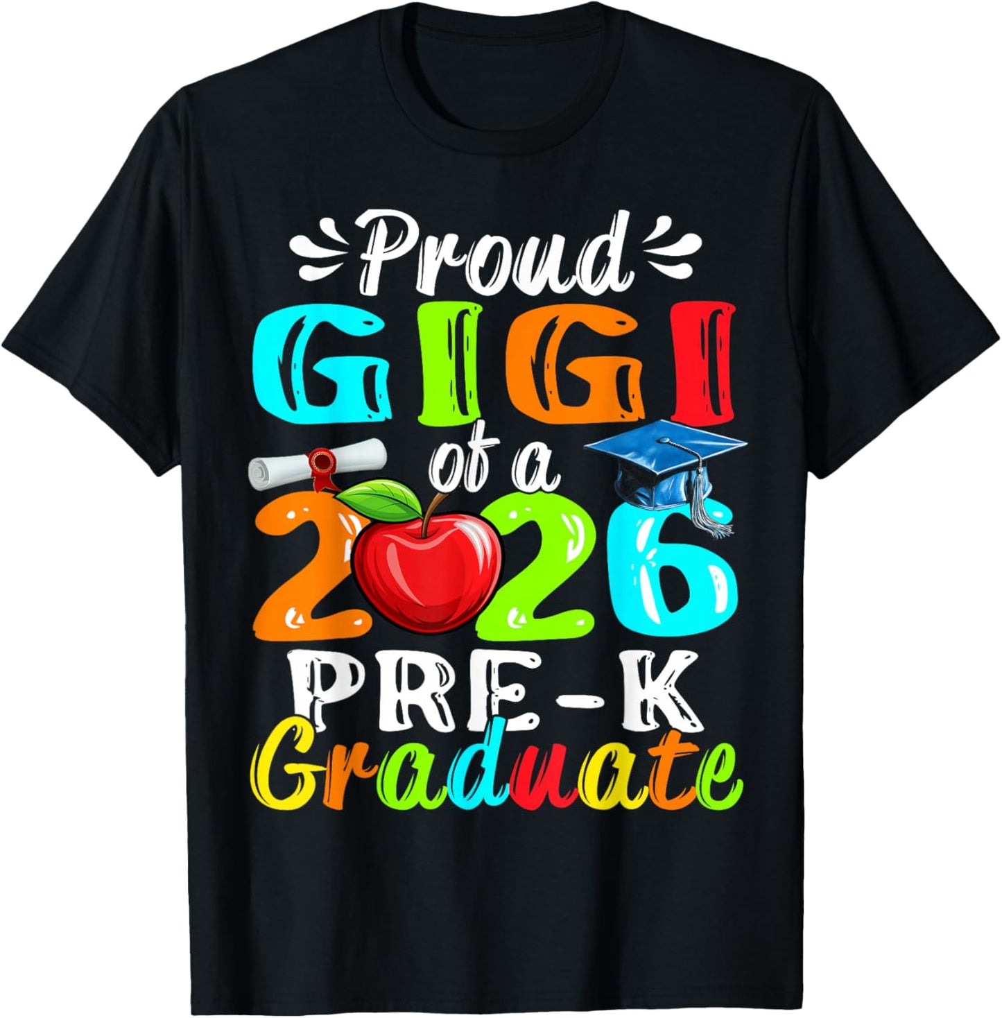 Proud Gigi of 2026 Pre-K Graduate Mothers Day Graduation T-Shirt - T-Shirt | Black