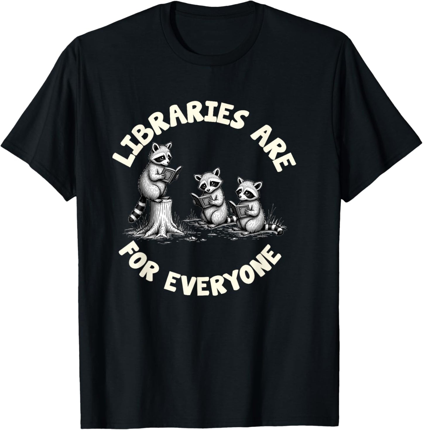 libraries are for everyone Read Banned Book Librarian Reader T-Shirt - T-Shirt | Black