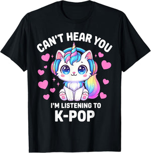 K-Pop Can't Hear You I'm Listening Kpop Lover Kawaii T-Shirt - T-Shirt | Black