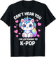 K-Pop Can't Hear You I'm Listening Kpop Lover Kawaii T-Shirt - T-Shirt | Black