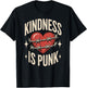 Kindness is Punk T-Shirt - T-Shirt | Black