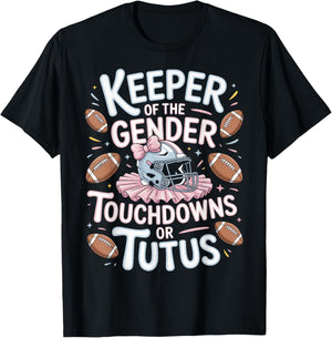 Keeper of The Gender Touchdowns Or Tutus Baby Reveal T-Shirt - T-Shirt | Black